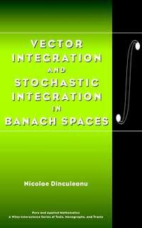 Vector Integration and Stochastic Integration in Banach Spaces - Сборник