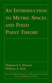 An Introduction to Metric Spaces and Fixed Point Theory,  Hörbuch. ISDN43503890
