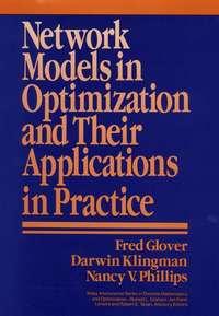 Network Models in Optimization and Their Applications in Practice, Fred  Glover audiobook. ISDN43503922