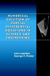 Numerical Solution of Partial Differential Equations in Science and Engineering, Leon  Lapidus аудиокнига. ISDN43503986