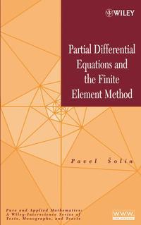 Partial Differential Equations and the Finite Element Method,  audiobook. ISDN43504058