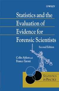 Statistics and the Evaluation of Evidence for Forensic Scientists, Franco  Taroni audiobook. ISDN43504090