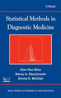 Statistical Methods in Diagnostic Medicine - Xiao-Hua Zhou