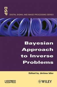 Bayesian Approach to Inverse Problems,  аудиокнига. ISDN43504258