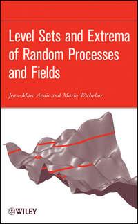 Level Sets and Extrema of Random Processes and Fields - Jean-Marc Azais