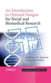 An Introduction to Optimal Designs for Social and Biomedical Research - Weng-Kee Wong