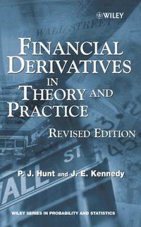 Financial Derivatives in Theory and Practice - Joanne Kennedy