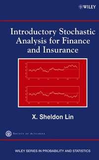 Introductory Stochastic Analysis for Finance and Insurance - Society Actuaries