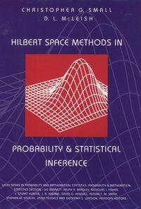 Hilbert Space Methods in Probability and Statistical Inference - Christopher Small