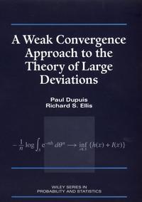 A Weak Convergence Approach to the Theory of Large Deviations, Paul  Dupuis audiobook. ISDN43504674