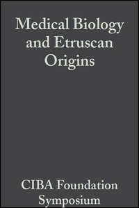 Medical Biology and Etruscan Origins - CIBA Foundation Symposium
