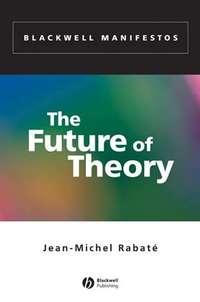 The Future of Theory,  audiobook. ISDN43505330