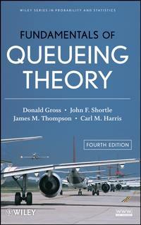 Fundamentals of Queueing Theory - Donald Gross