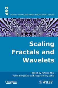 Scaling, Fractals and Wavelets - Patrice Abry