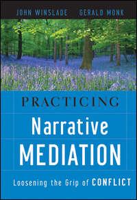 Practicing Narrative Mediation - John Winslade