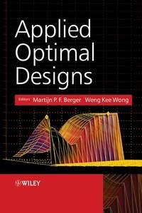 Applied Optimal Designs - Weng-Kee Wong