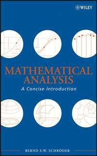Mathematical Analysis - Bernd S. W. Schröder