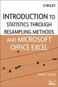 Introduction to Statistics Through Resampling Methods and Microsoft Office Excel,  audiobook. ISDN43508834