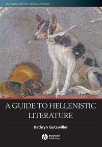 A Guide to Hellenistic Literature,  audiobook. ISDN43509410