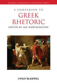 A Companion to Greek Rhetoric - Collection