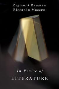 In Praise of Literature, Zygmunt Bauman audiobook. ISDN43509498