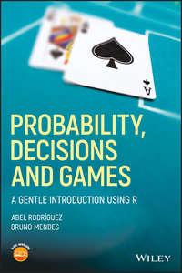Probability, Decisions and Games, Bruno  Mendes Hörbuch. ISDN43509642