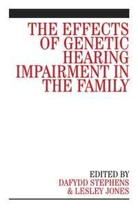 The Effects of Genetic Hearing Impairment in the Family, Lesley  Jones аудиокнига. ISDN43509784