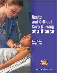 Acute and Critical Care Nursing at a Glance - Helen Dutton