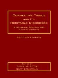 Connective Tissue and Its Heritable Disorders - Beat Steinmann