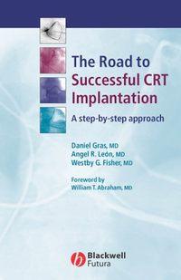 The Road to Successful CRT System Implantation, Daniel  Gras аудиокнига. ISDN43510424