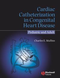 Cardiac Catheterization in Congenital Heart Disease,  аудиокнига. ISDN43510456
