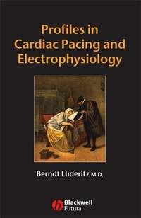Profiles in Cardiac Pacing and Electrophysiology, Berndt  Luderitz аудиокнига. ISDN43510480