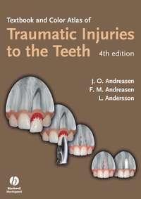 Textbook and Color Atlas of Traumatic Injuries to the Teeth - Lars Andersson