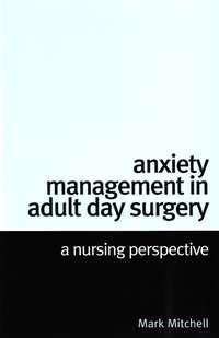 Anxiety Management in Adult Day Surgery,  аудиокнига. ISDN43511040
