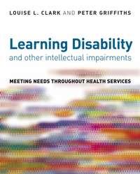 Learning Disability and other Intellectual Impairments, Peter  Griffiths аудиокнига. ISDN43511088