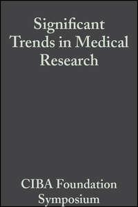 Significant Trends in Medical Research - CIBA Foundation Symposium