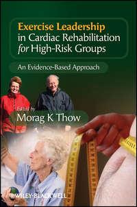 Exercise Leadership in Cardiac Rehabilitation for High Risk Groups - Сборник