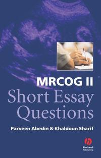 MRCOG II Short Essay Questions - Parveen Abedin