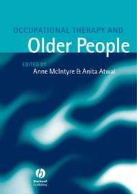 Occupational Therapy and Older People, Anita  Atwal аудиокнига. ISDN43511336