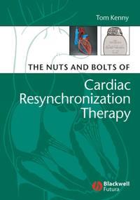 The Nuts and Bolts of Cardiac Resynchronization Therapy,  audiobook. ISDN43511520