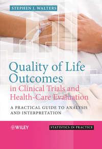 Quality of Life Outcomes in Clinical Trials and Health-Care Evaluation - Сборник