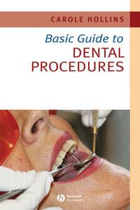Basic Guide to Dental Procedures,  audiobook. ISDN43511784