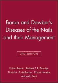 Baran and Dawbers Diseases of the Nails and their Management - Robert Baran