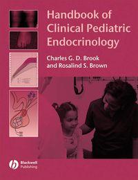 Handbook of Clinical Pediatric Endocrinology - Charles G. D. Brook