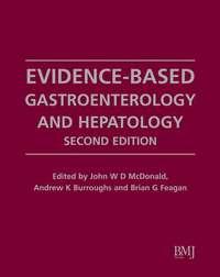 Evidence-Based Gastroenterology and Hepatology - Andrew K. Burroughs