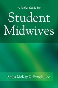 A Pocket Guide for Student Midwives, Stella  McKay-Moffat audiobook. ISDN43512280