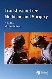 Transfusion-Free Medicine and Surgery,  książka audio. ISDN43512400