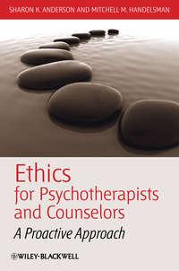 Ethics for Psychotherapists and Counselors - Sharon Anderson