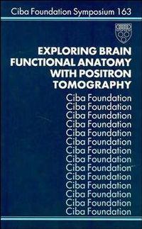 Exploring Brain Functional Anatomy with Positron Tomography, Julie  Whelan Hörbuch. ISDN43512680