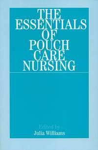 The Essentials of Pouch Care Nursing,  audiobook. ISDN43512760